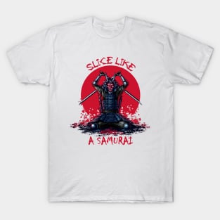 Slice like a Samurai T-Shirt